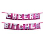 Cheers Bitches Bachelorette Party Banner - Fun Favors for Unforgettable Celebrations - Image 2